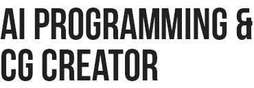 AI PROGRAMING & CG CREATOR