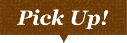 Pick Up!